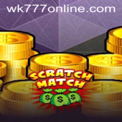 Exploring the World of ScratchMatch: An Innovative Gaming Experience with WK777